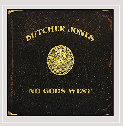 Butcher Jones/No Gods West