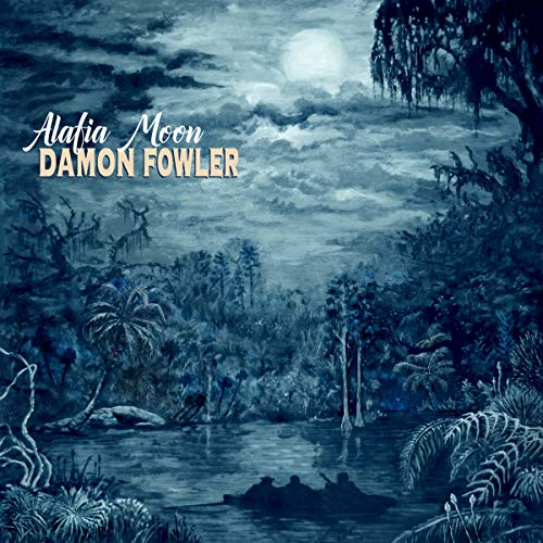 Damon Fowler/Alafia Moon