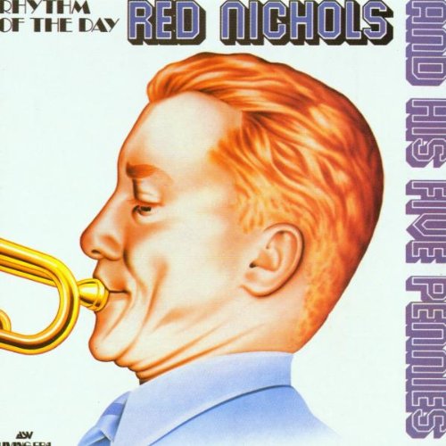 Red Nichols/Rhythm Of The Day
