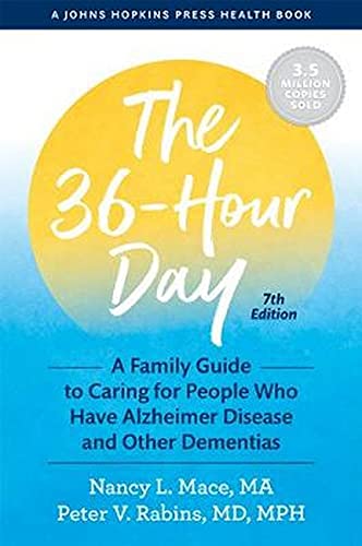 Nancy L. Mace/The 36-Hour Day@ A Family Guide to Caring for People Who Have Alzh@0007 EDITION;