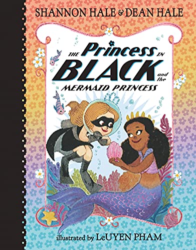 Shannon Hale/The Princess in Black and the Mermaid Princess