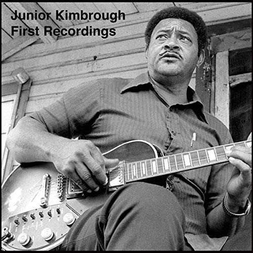 Junior Kimbrough/First Recordings