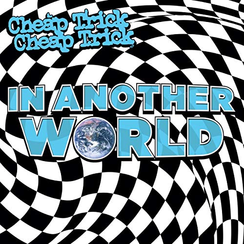 Cheap Trick In Another World 