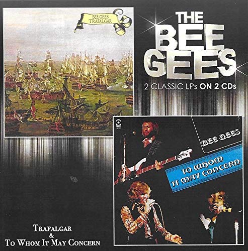 Bee Gees/Trafalgar / To Whom It May Con