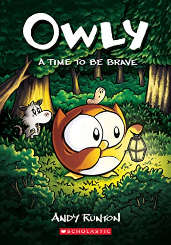 Andy Runton/A Time to Be Brave@ A Graphic Novel (Owly #4): Volume 4