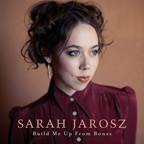 Sarah Jarosz/Build Me Up From Bones