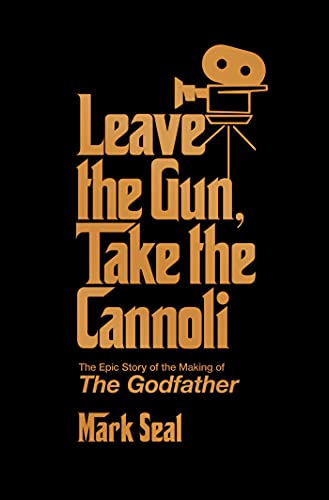 Mark Seal/Leave the Gun, Take the Cannoli@The Epic Story of the Making of the Godfather