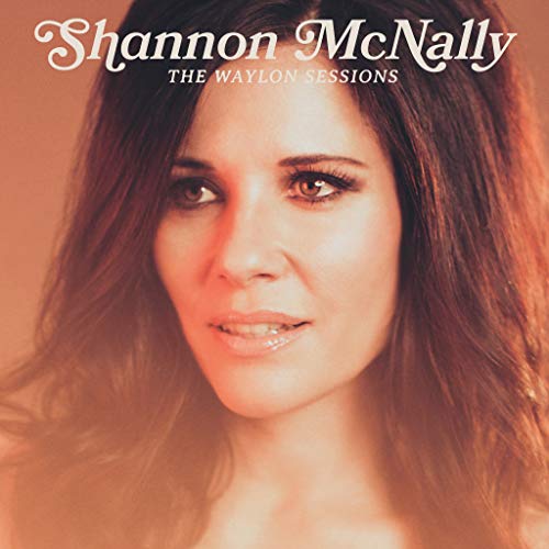 Shannon Mcnally Waylon Sessions Amped Exclusive 