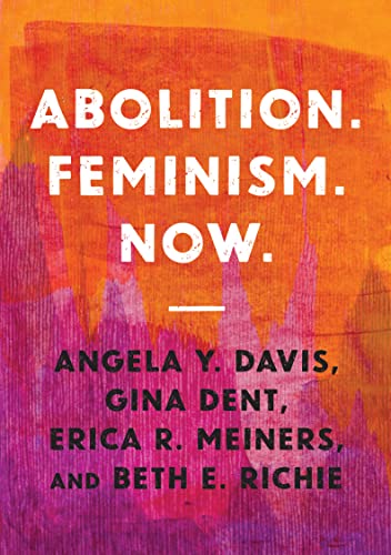 Angela Y. Davis/Abolition. Feminism. Now.