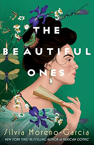 Silvia Moreno-Garcia/The Beautiful Ones