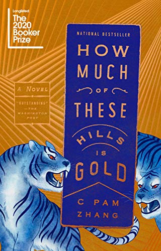 C. Pam Zhang/How Much of These Hills is Gold@A Novel