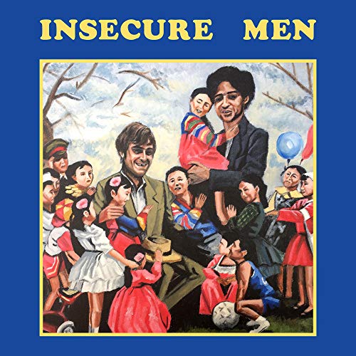 Insecure Men/Insecure Men