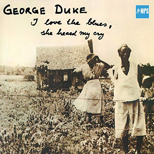 George Duke I Love The Blues She Heard My Cry 