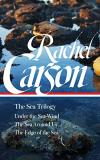 Rachel L. Carson Rachel Carson The Sea Trilogy (loa #352) Under The Sea Wind 