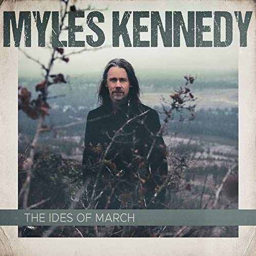 Myles Kennedy/Ides Of March