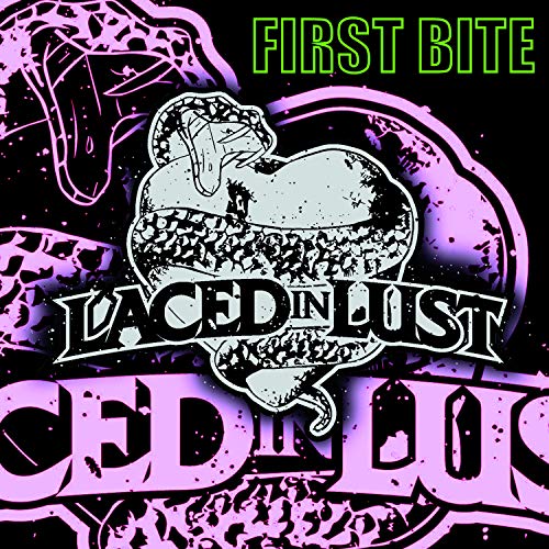 Laced In Lust/First Bite