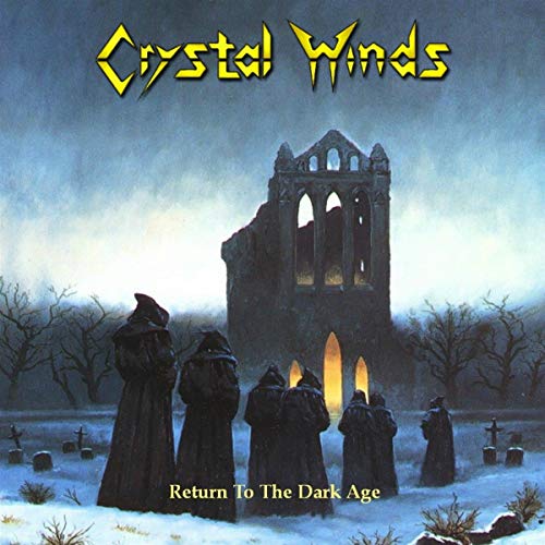Crystal Winds/Return To The Dark Age