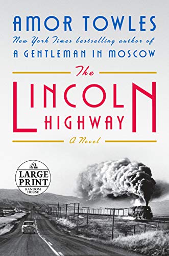 Amor Towles/The Lincoln Highway@LARGE PRINT