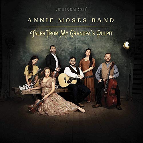 Annie Moses Band/Tales From My Grandpa's Pulpit