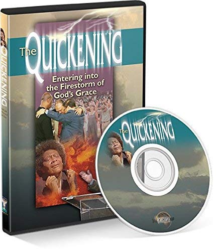 The Quickening: Entering Into The Firestorm Of God's Grace/The Quickening: Entering Into The Firestorm Of God's Grace