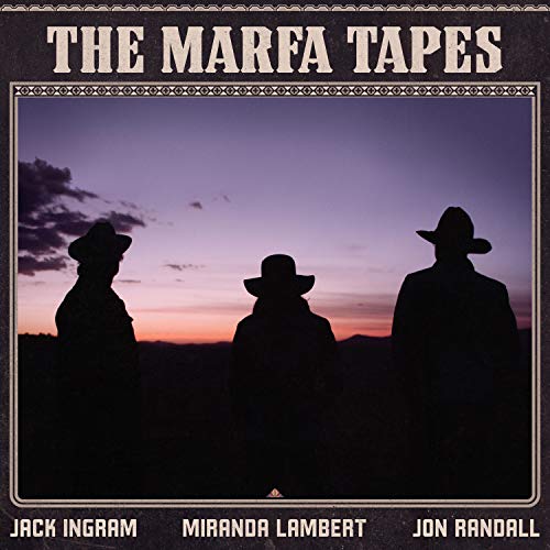 Jack Ingram Miranda Lambert Jon Randall The Marfa Tapes 2 Lp 140g 