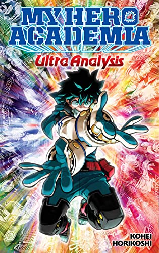 Kohei Horikoshi/My Hero Academia: Ultra Analysis@The Official Character Guide