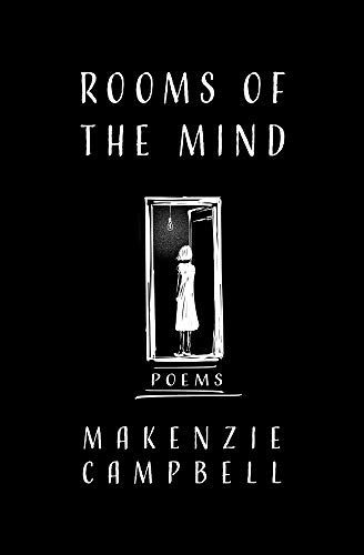 Makenzie Campbell/Rooms of the Mind@ Poems
