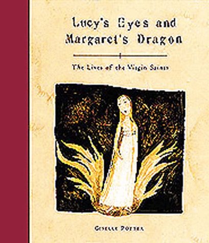 Giselle Potter/Lucy's Eyes And Margaret's Dragon: The Lives Of Th