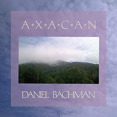 Daniel Bachman/Axacan@2LP