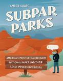 Amber Share Subpar Parks America's Most Extraordinary National Parks And T 