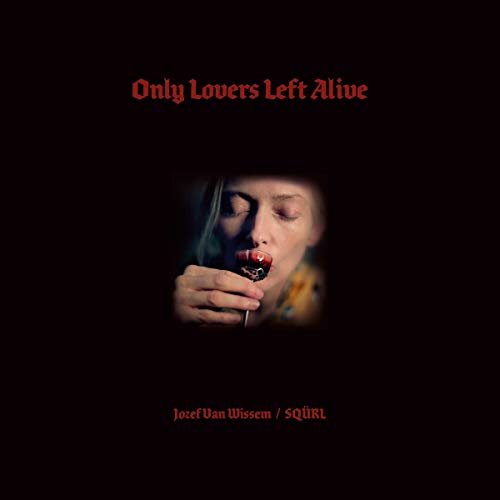 Jozef Squrl Van Wissem Only Lovers Left Alive O.S.T Amped Exclusive 