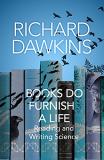 Richard Dawkins Books Do Furnish A Life An Electrifying Celebration Of Science Writing 