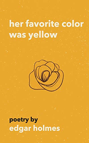 Edgar Holmes/Her Favorite Color Was Yellow