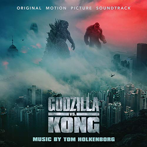 Tom Holkenborg (Junkie XL)/Godzilla vs. Kong (Original Motion Picture Soundtrack)