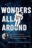 Bruce Mccandless Iii Wonders All Around The Incredible True Story Of Astronaut Bruce Mcca 