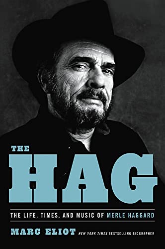 Marc Eliot/The Hag@The Life, Times, and Music of Merle Haggard