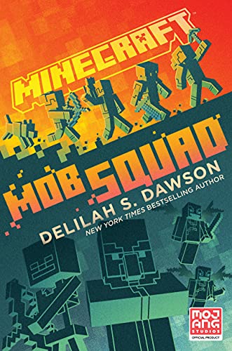 Delilah S. Dawson/Minecraft@ Mob Squad: An Official Minecraft Novel