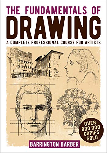 Barrington Barber The Fundamentals Of Drawing A Complete Professional Course For Artists 