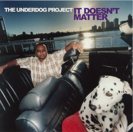 The Underdog Project/It Doesn't Matter