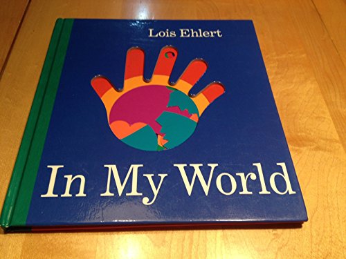 Lois Ehlert/In My World