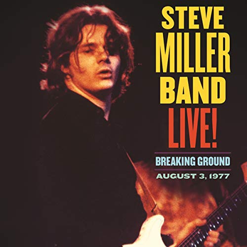 Steve Miller Band/Live! Breaking Ground August 3, 1977