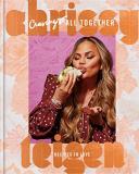 Chrissy Teigen Cravings All Together Recipes To Love A Cookbook 