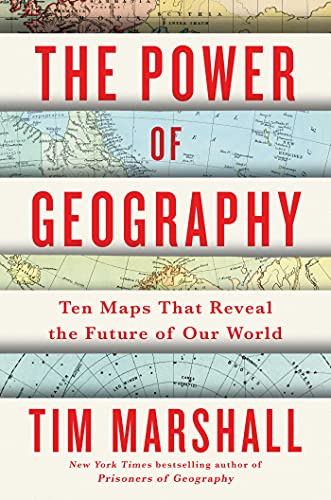 Tim Marshall The Power Of Geography 4 Ten Maps That Reveal The Future Of Our World 