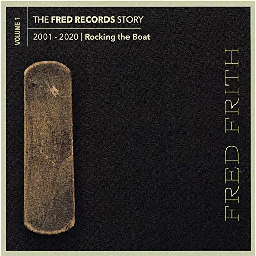 Fred Frith/Rocking The Boat (Volume 1 Of
