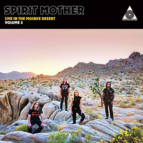 Spirit Mother/Spirit Mother Live In The Mojave Desert Vol. 3