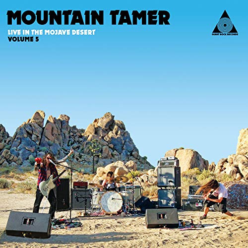 Mountain Tamer/Mountain Tamer Live In The Mojave Desert Vol. 5