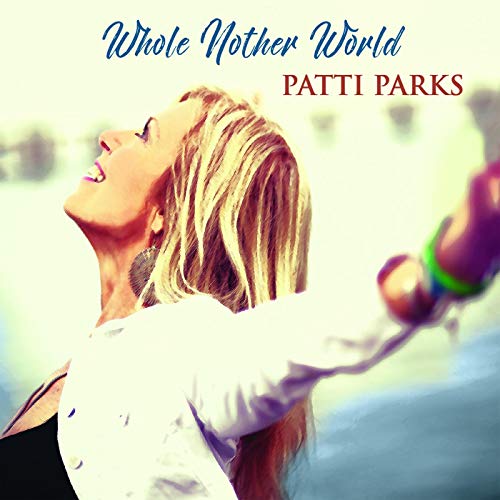 Patti Parks Whole Nother World 