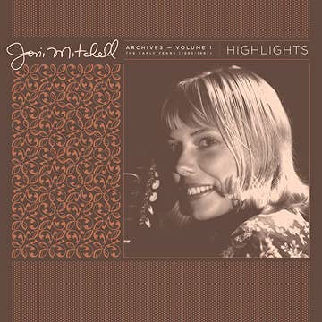 Joni Mitchell/Joni Mitchell Archives, Vol. 1 (1963-1967): Highlights@180G@Ltd. 15000/RSD 2021 Exclusive