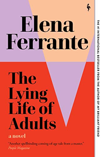 Elena Ferrante/The Lying Life of Adults