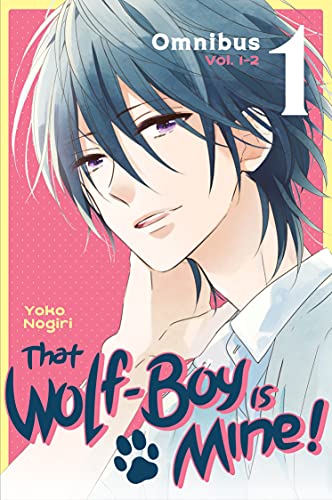 Yoko Nogiri/That Wolf-Boy Is Mine! Omnibus 1 (Vol. 1-2)